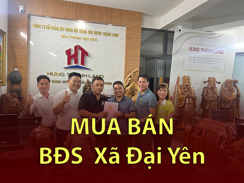 Mua bán đất, ký gửi bất động sản tại xã Đại Yên Chương Mỹ | Văn phòng giao dịch BĐS Hưng Thành Land